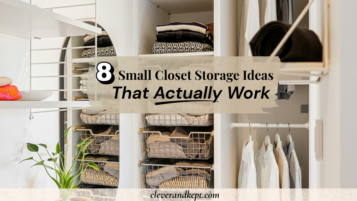 8 Small Closet Storage Ideas That Actually Work